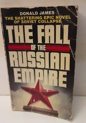 Book :  Fall of the Russian Empire - Donald James