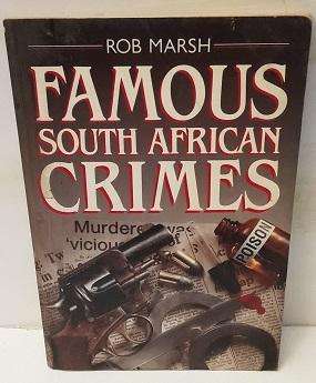 Books :   Famous South African Crimes  - Rob March