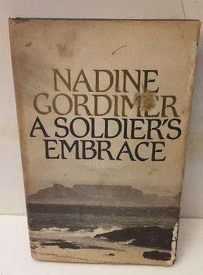 Books :    A Soldier's Embrace by Nadine Gordimer