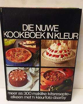 Book :  Die nuwe Kookboek in kleur , meer as 300 resepte