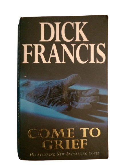 BOOK : Come to Grief, Dick Francis