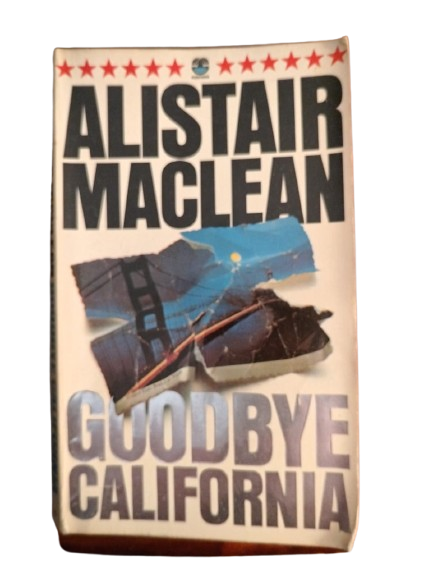 BOOK : Goodbye California, Alistair Maclean
