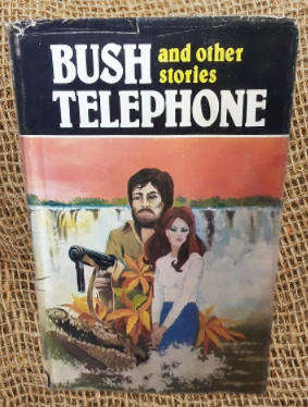 Book :  Bush Telephone and other stories - by Rhodesians , hardcover