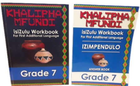 Book :  Two Books -  isiZulu  Workbook  and Answer Book - Grade 7  for first additional Language