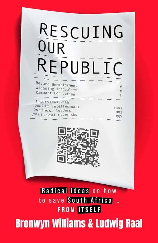 Rescuing Our Republic (Paperback)  by Bronwyn Williams & Ludwig Raal