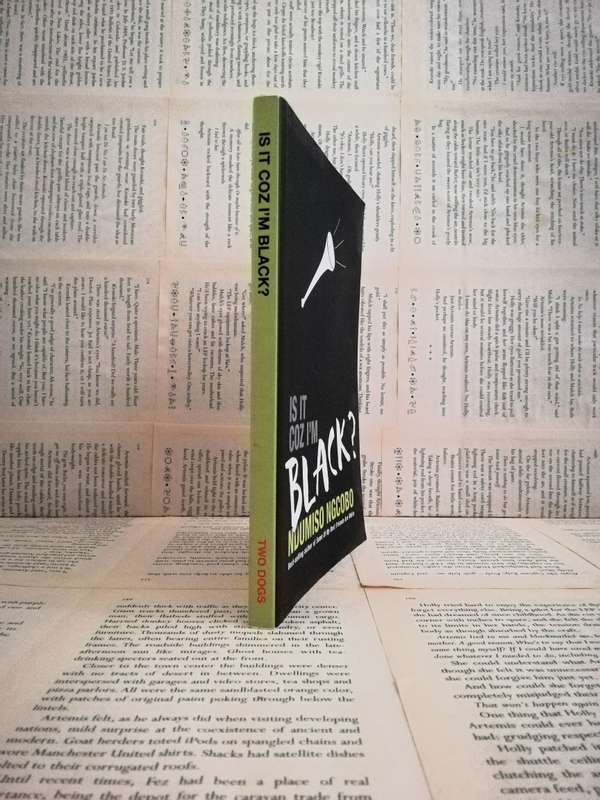 Is it coz I'm black? by Ndumisa Ngcobo