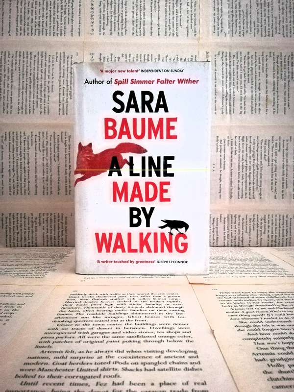 A Line Made By Walking by Sara Baume