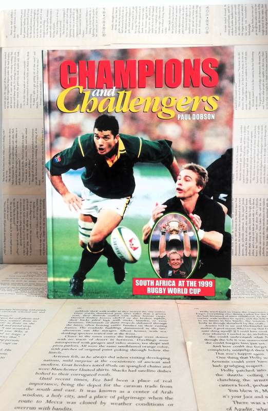 Champions and Challengers  South Africa at The 1999 RWC by Paul Dobson [Rare]
