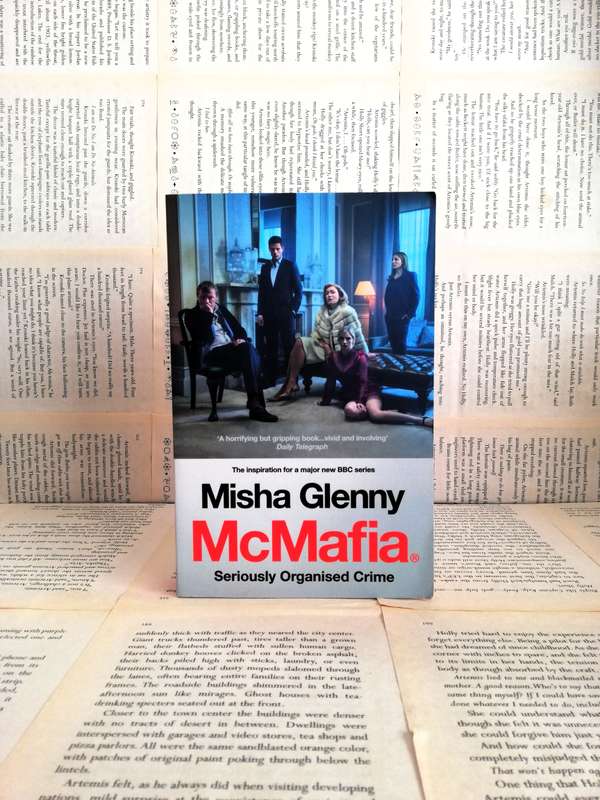 McMafia: A Journey through the Global Criminal Underworld by Misha Gleeny