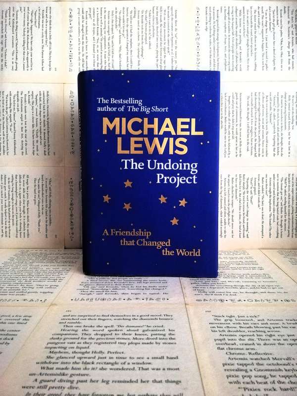 The Undoing Project: A Friendship that Changed the World by Michael Lewis