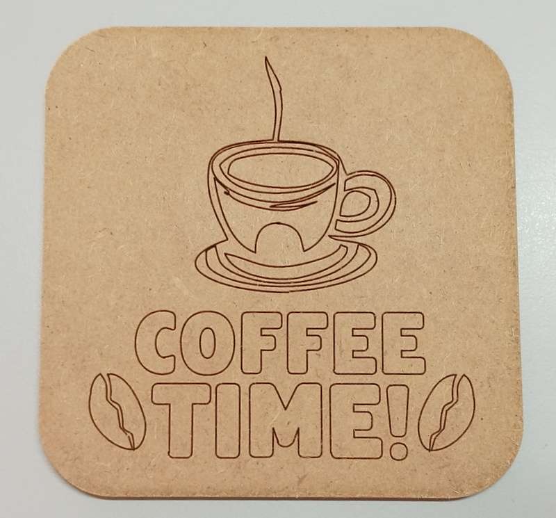 Coaster - Coffee Time engraved 3mm mdf