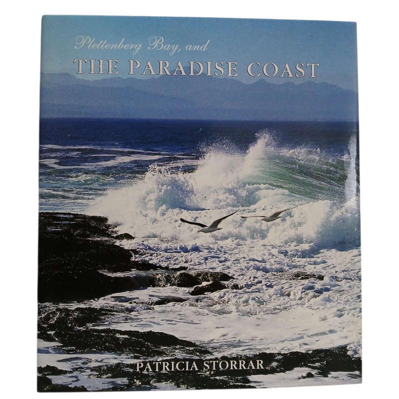 2001 Plettenberg Bay and The Paradise Coast By Patricia Storrar Hardcover w/Dustjacket