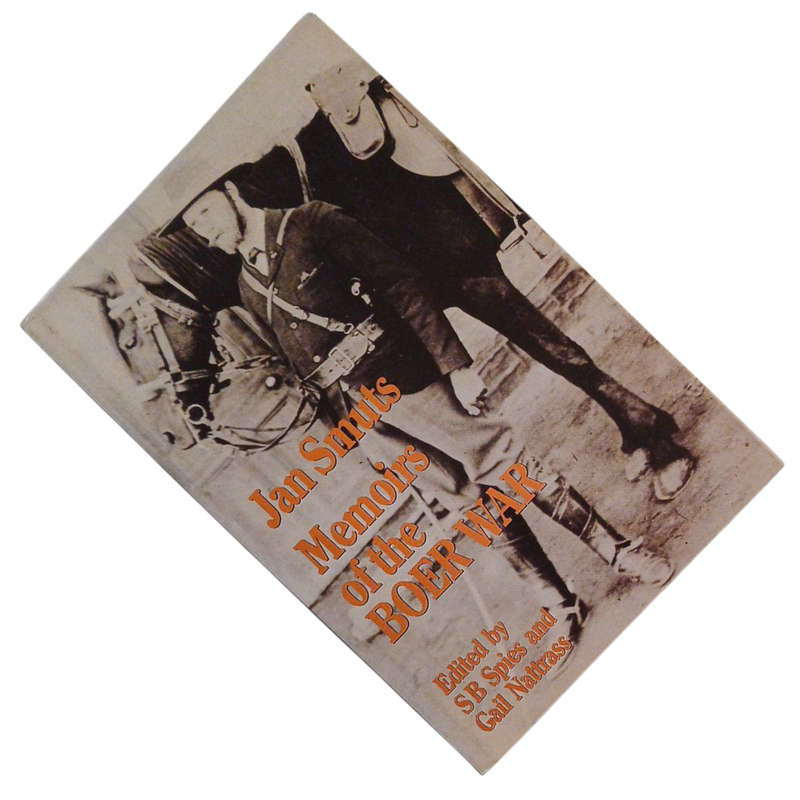 1966 Jan Smuts Memoirs of the Boer War By SB Spies and Gail Nattrass Hardcover w/Dustjacket