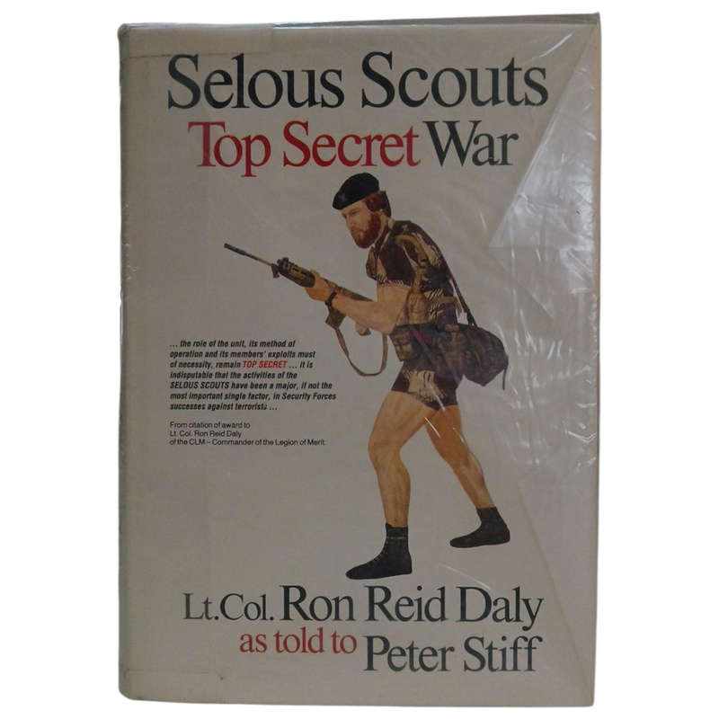 1982 Selous Scouts, Top Secret War By Lt.Col. Ron Reid Daly, Peter Stiff Hardcover w/Dustjacket