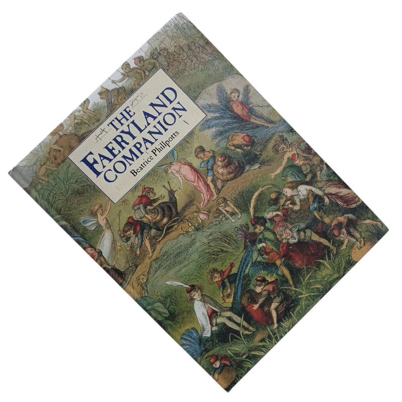 1999 The Faeryland Companion by Beatrice Phillpotts Hardcover w/o Dustjacket