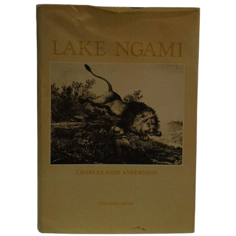 1987 Lake Ngami or Exploration and Discovery during four years of wandering in the wilds of South-We