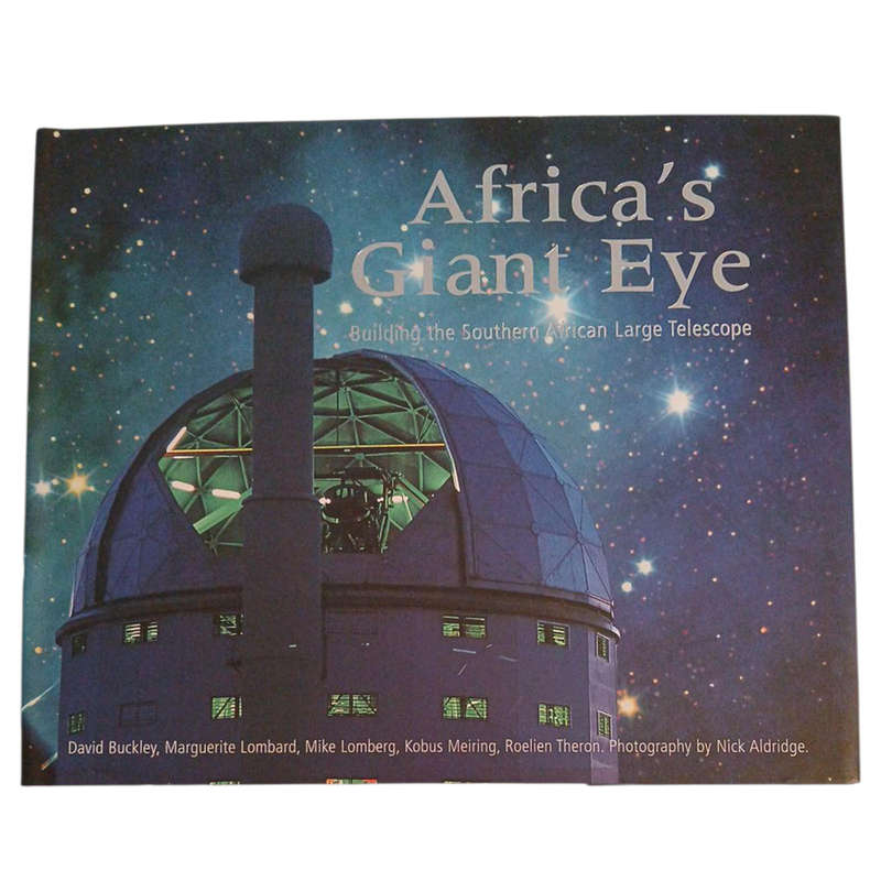2005 Africa's Giant Eye, Building The Southern African Large Telescope By Neil Aldridge Hardcover w/