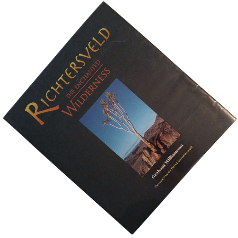 2000 Richterveld, The Enchanted Wilderness By Graham Williamson Hardcover w/Dustjacket