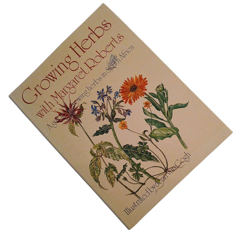 1985 Growing Herbs with Margaret Roberts, A guide to growing herbs in South Africa By Margaret Rober