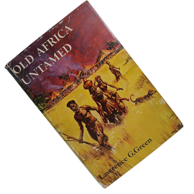 1974 Old Africa Untamed By Lawrence G Green Hardcover w/Dustjacket
