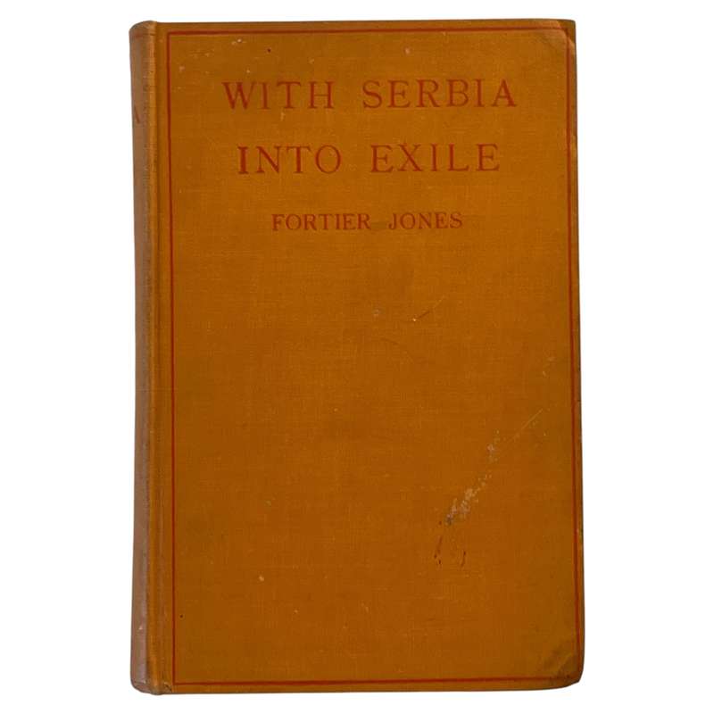 1916 With Serbia Into Exile by Fortier Jones Hardcover w/o Dustjacket