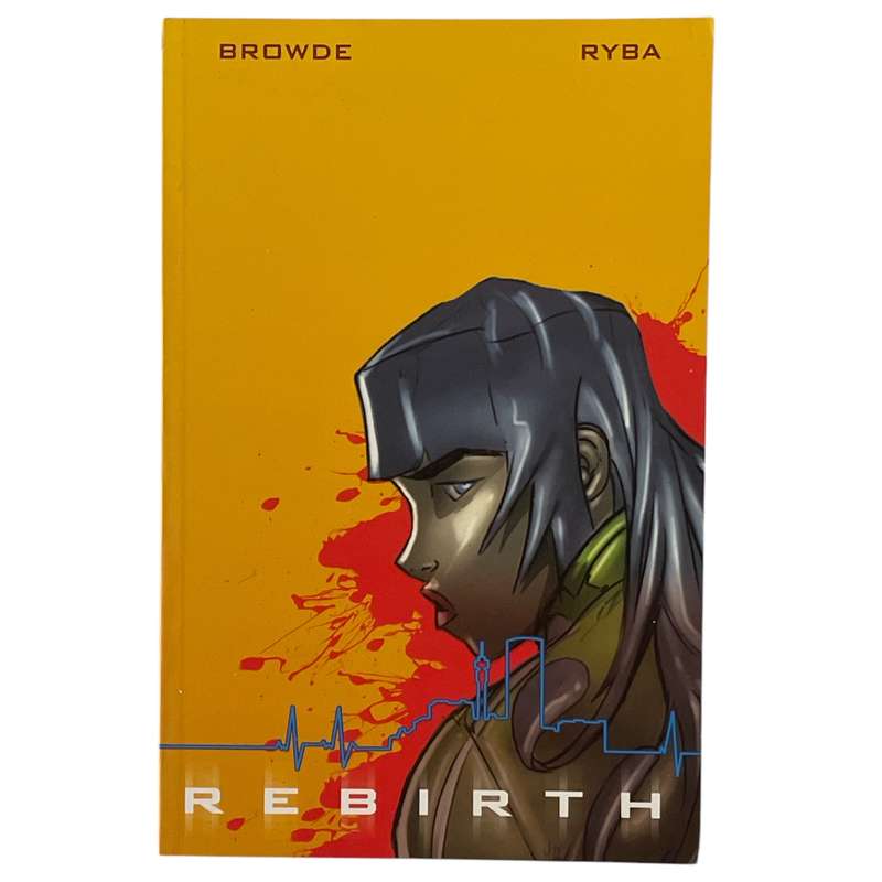 2012 Rebirth by Daniel Browde and Josh Ryba Softcover