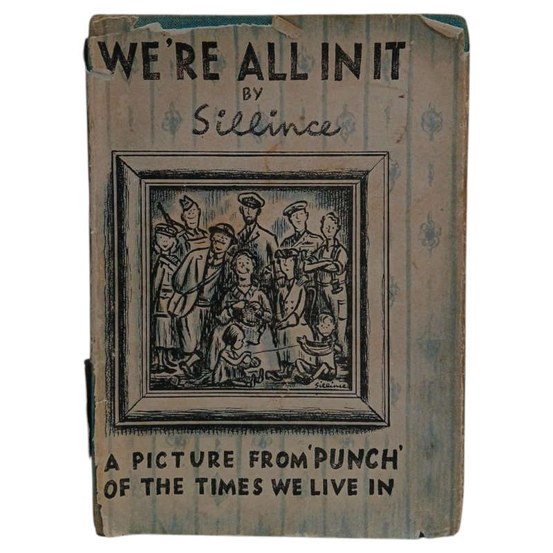 1941 We're All In It By Sillince Hardcover w/Dustjacket