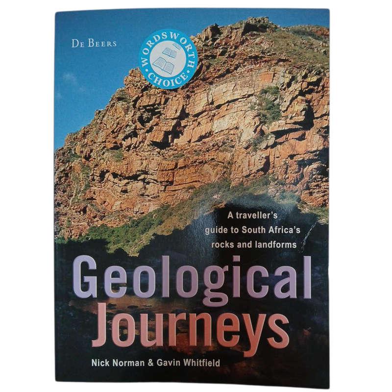 2006 Geological Journeys A Travellers Guide to South Africa's Rocks and Landforms by Nick Norman & G