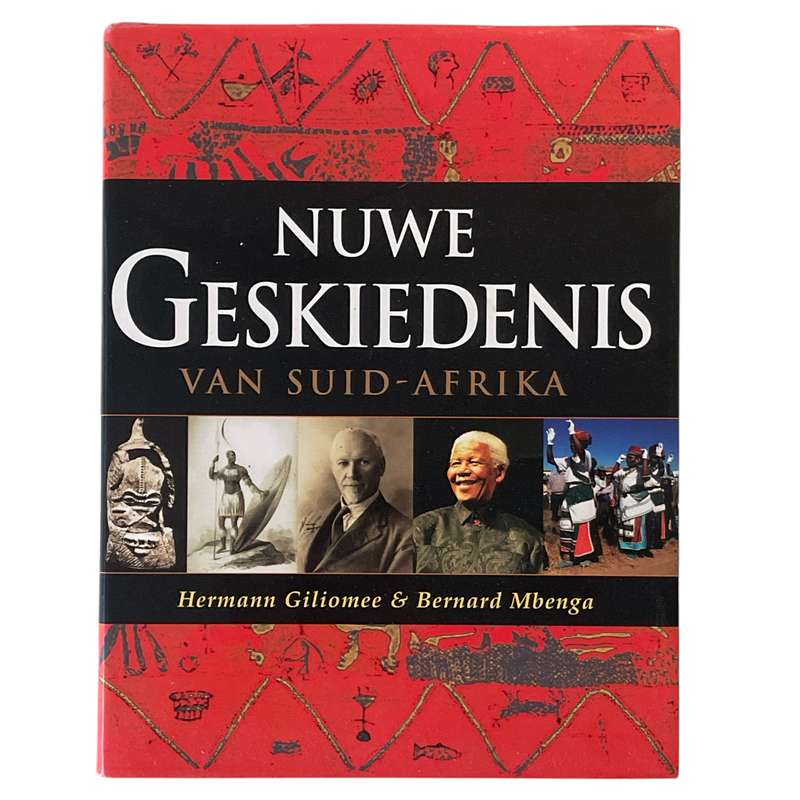 2007 Nuwe Geskiedenis van Suid-Afrika by Hermann Giliomee and Bernard Mbenga Hardcover w/Dustjacket
