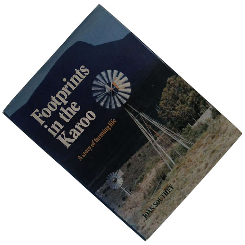 1990 Footprints in the Karoo, A Story of Farming Life By Joan Southey Hardcover w/Dustjacket