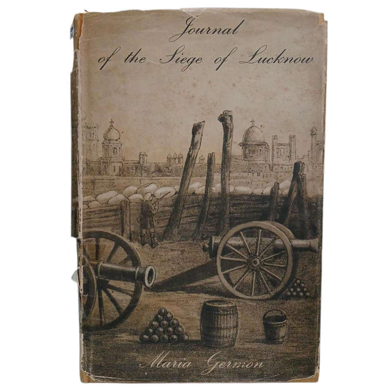 1970 Journal of The Siege of Lucknow An Episode of the Indian Mutiny By Maria Germon Hardcover w/Dus