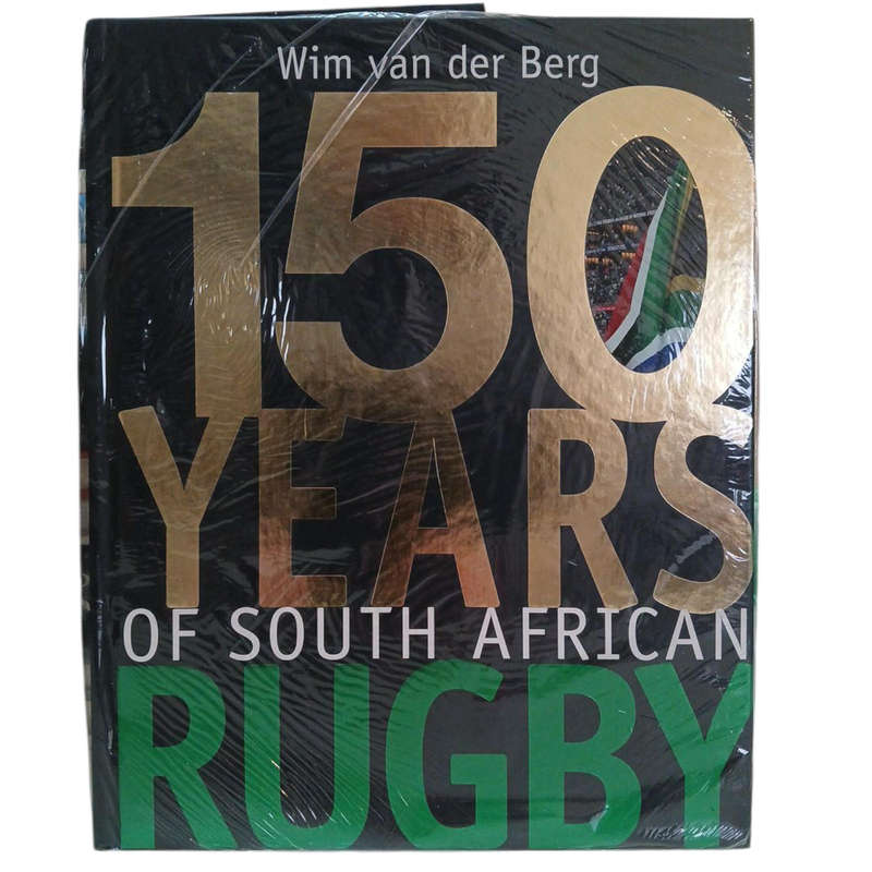 2011 150 Years of South African Rugby By Wim van der Berg Hardcover w/o Dustjacket