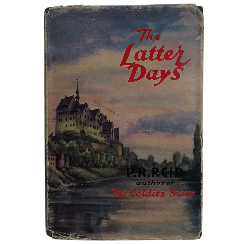 1953 The Latter Days By The Colditz Story P.R.Reid Hardcover w/Dustjacket