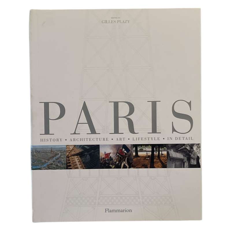 2003 Paris - History - Architecture - Art - Lifestyle - In Detail Hardcover w/Dustjacket