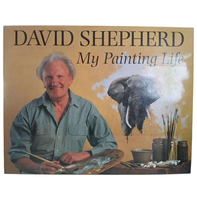 1995 My Painting Life By David Shepherd Hardcover w/Dustjacket
