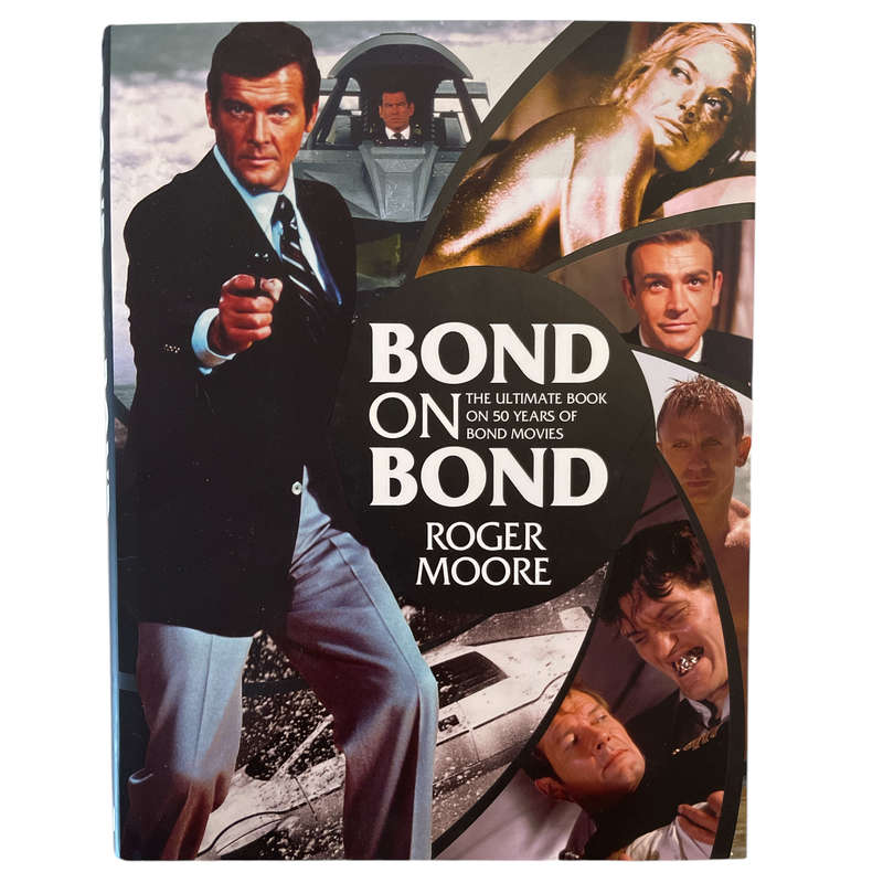 2012 Bond on Bond, The Ultimate Book of 50 Years of Bond Movies by Rodger Moore Hardcover w/Dustjack