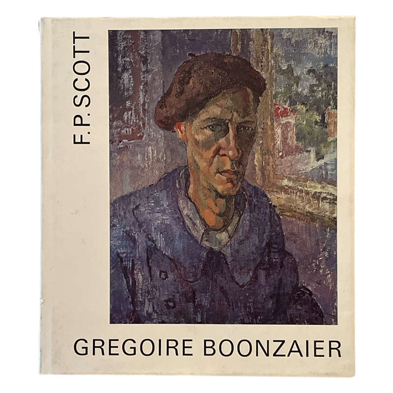 1964 Gregoire Boonaier By F.P.Scott Hardcover w/Dustjacket