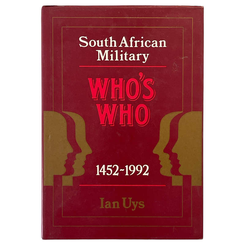 1992 South African Military Who's Who 1452-1992 By Ian Uys Hardcover w/Dustjacket