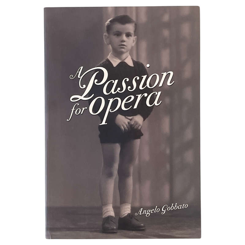 2018 A Passion for Opera by Angelo Gobbato Softcover