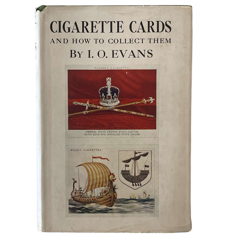 1937 Cigarette Cards And How To Collect Them by I.O Evans Hardcover w/Dustjacket