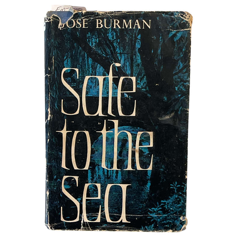 1962 Safe to the Sea By Jose Burman Hardcover w/Dustjacket