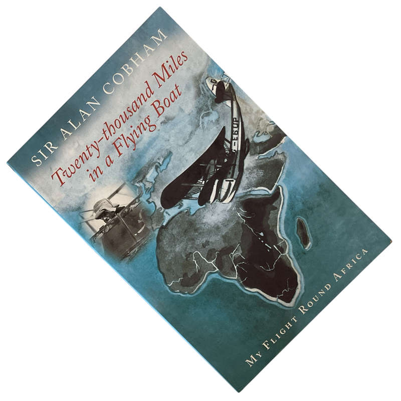 1930 Twenty-thousand Miles in a Flying Boat By Sir Alan Cobham Softcover