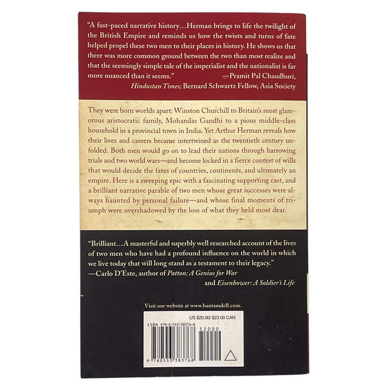 2008 Gandhi & Churchill, The Epic Rivalry that Destroyed an Empire and Forged our Age by Arthur Herm