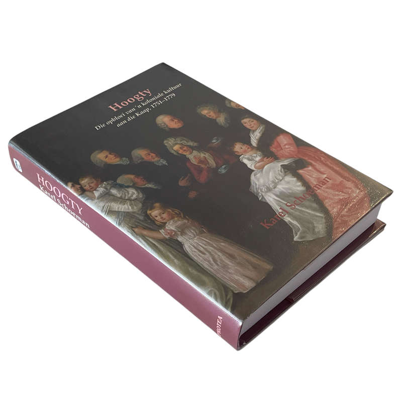 1751-1779 Hoogty, Die opbloei van 'n koloniale kultuur aan die Kaap by Karel Shoeman Hardcover w/Dus