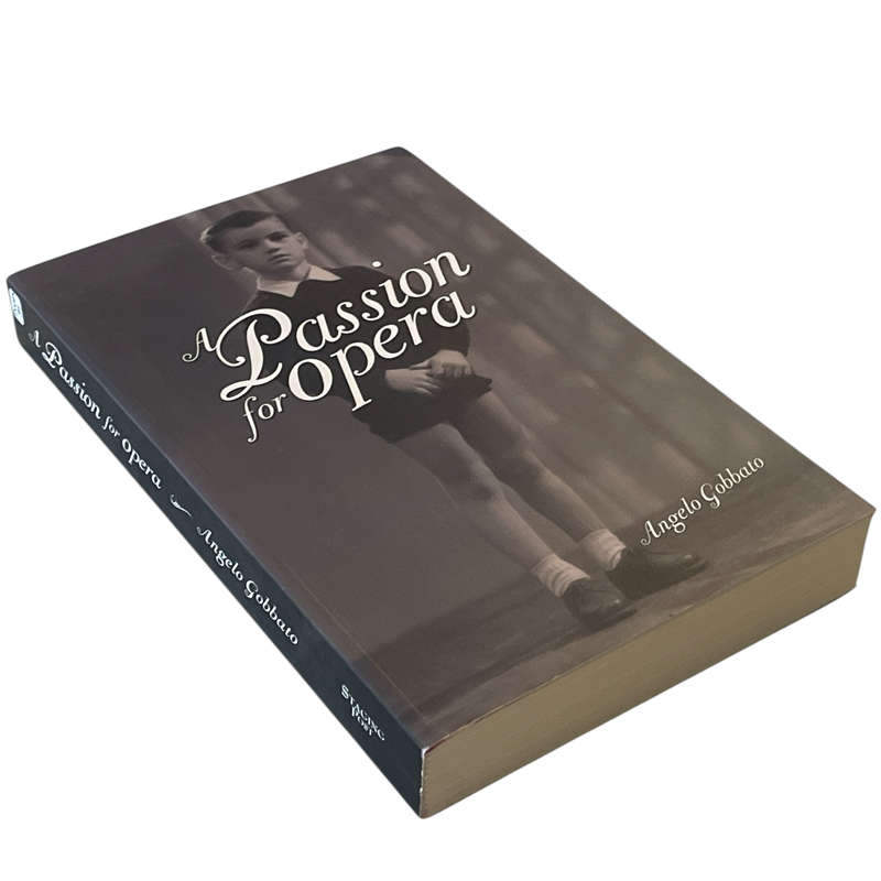 2018 A Passion for Opera by Angelo Gobbato Softcover
