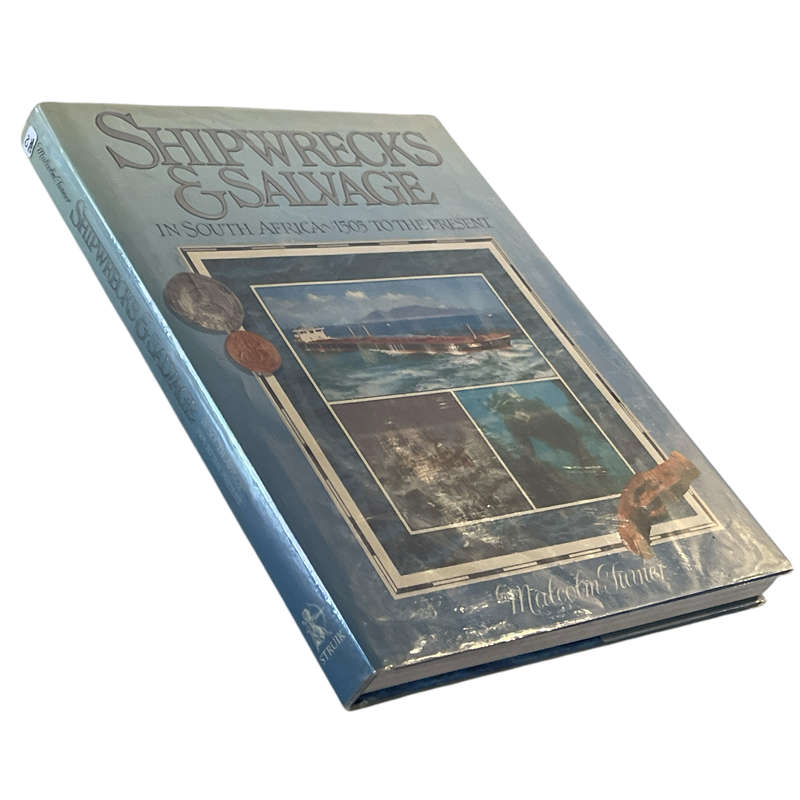 1988 Shipwrecks & Salvages in South Africa 1505 To The Present by Malcom Turner Hardcover w/Dustjack