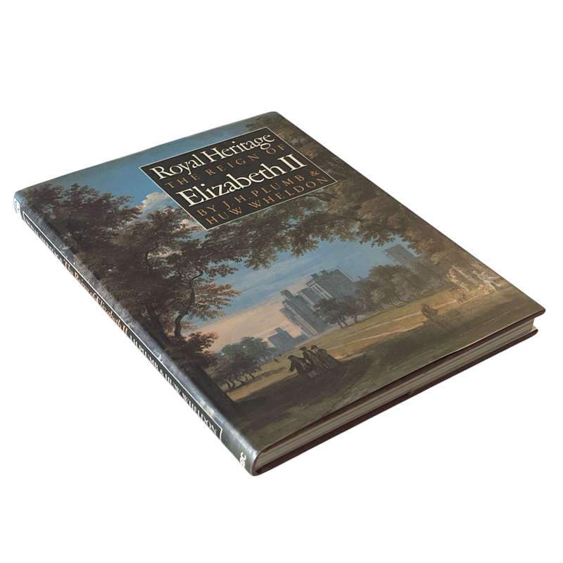 1981 Royal Heritage, The Reign of Elizabeth II by J.H.Plumb Hardcover w/ Dustjacket