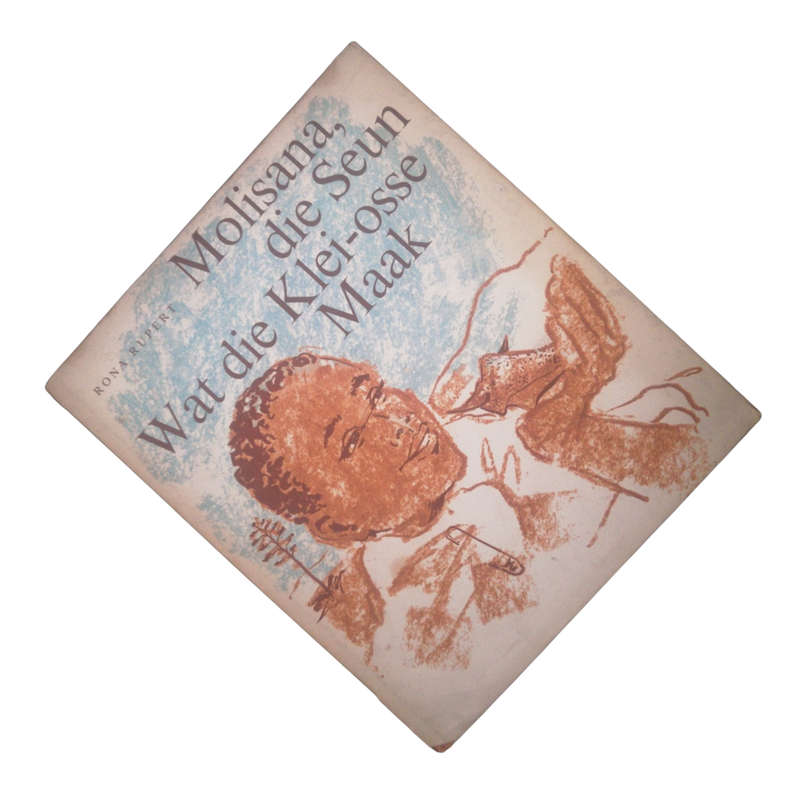 1972 Molisana, Die Seun Wat Die Klei-Osse Maak by Rona Rupert Hardcover w/Dustjacket