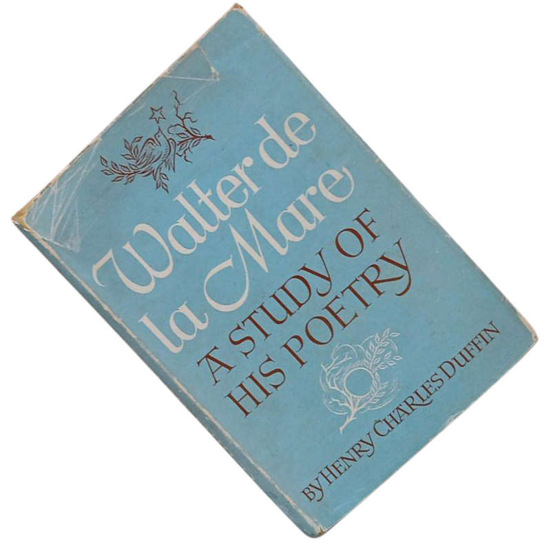 1949 Walter de la Mare, A Study of His Poetry by Henry Charles Duffin Hardcover w/Dustjacket