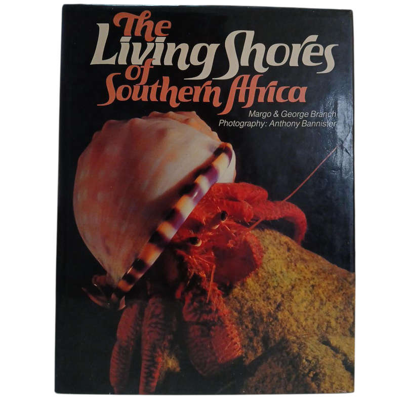1981 The Living Shores of Southern Africa By Margo & George Branch Hardcover w/Dustjacket